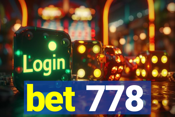 bet 778